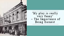 'My play is really very funny' - The Importance of Being Earnest.